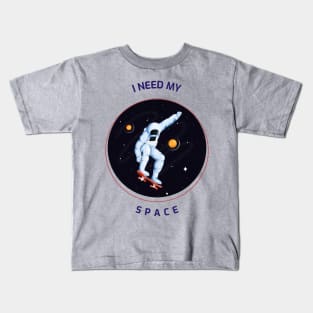 I NEED MY SPACE Kids T-Shirt